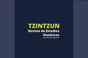 Tzintzun Revista de Estudios Historicos