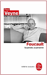 VEYNE Foucault sa pensée sa personne Foucault