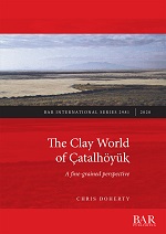 DOHERTY C The clay world of catalhoyuk The clay World of Çatalhöyük