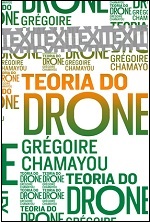 CHAMAYOU G Teoria do Drone2 Teoria do drone