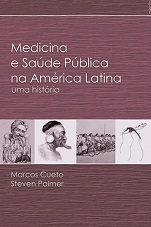 CUETO M Medicina e saaúde pública na AL Medicina e saúde pública na América Latina