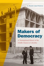 LÓPEZ PEDREROS Ricardo A Makers of democracy Makers of Democracy