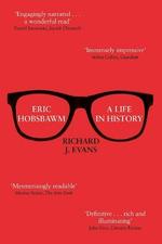 Eric Hobsbawm a life in history Eric Hobsbawm