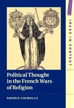 Political Thought in the french Wars of religion